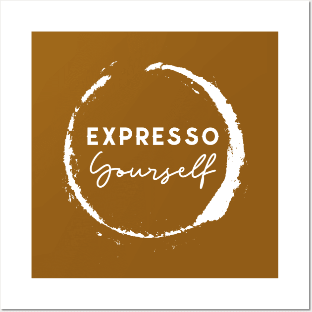 Expresso Yourself - For Coffee Lovers Wall Art by Little Designer